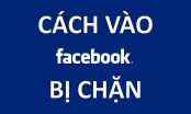Khi facebook bị chặn phải làm sao