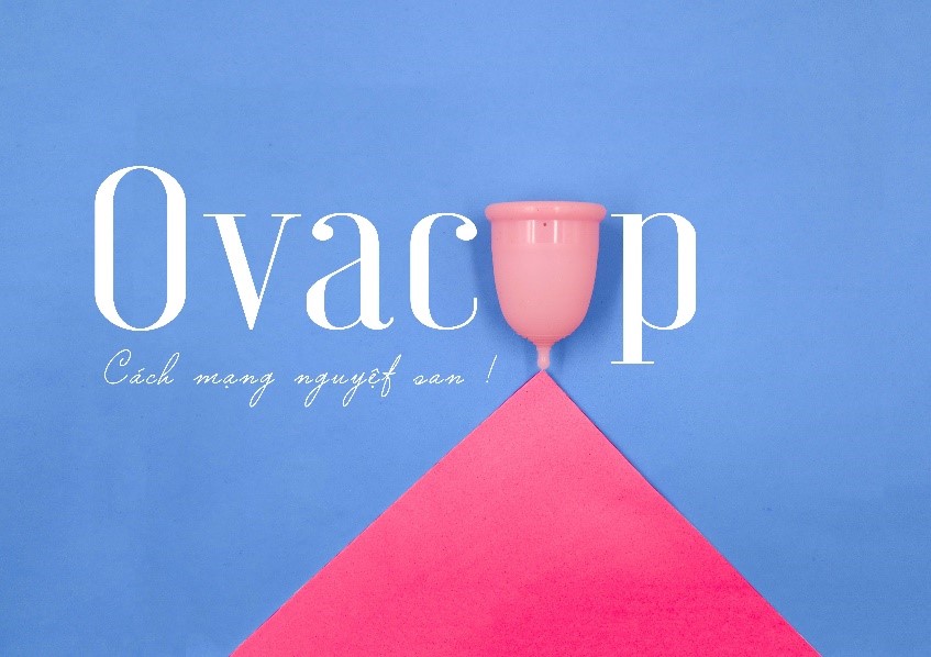 Cốc nguyệt san Ovacup – Điều tuyệt vời của hàng triệu phụ nữ