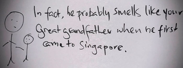 “Và trên hết ông ấy có mùi giống ông nội của con khi lần đầu đến Singapore”.
