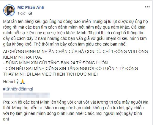 Tháng 10/2016, Phan Anh đăng đàn kêu gọi quyên góp để giúp đỡ đồng bào bị lũ ở miền Trung. Tại thời điểm Phan Anh đóng tài khoản, tổng số tiền lên đến 24 tỷ. Đây là lần kêu gọi từ thiện gây chấn động mạng xã hội của một cá nhân là người nổi tiếng. Sau lần đó, tên tuổi Phan Anh được biết đến theo cả hai chiều hướng. Người hết lời khen ngợi, người nghi ngờ nam MC dùng số tiền quyên góp để mua sắm cá nhân và làm từ thiện thiếu minh bạch. Nhiều năm trôi qua nhưng cứ mỗi lần CĐM dậy sóng với phong trào kêu gọi từ thiện mới, MC Phan Anh lại được gọi tên. Khi đồng bào miền Tây gặp hạn hán, xâm nhập mặn, cả nước gồng mình chống dịch Covid-19 thì nam MC tiếp tục bị dân mạng cà khịa. Bức xúc trước việc bị gọi tên hết lần này đến lần khác, Phan Anh đã lên tiếng.