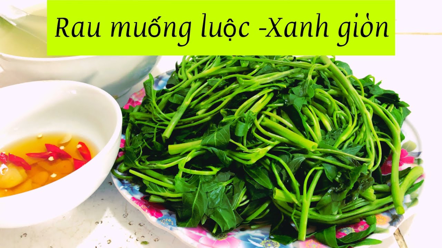 luoc rau muong