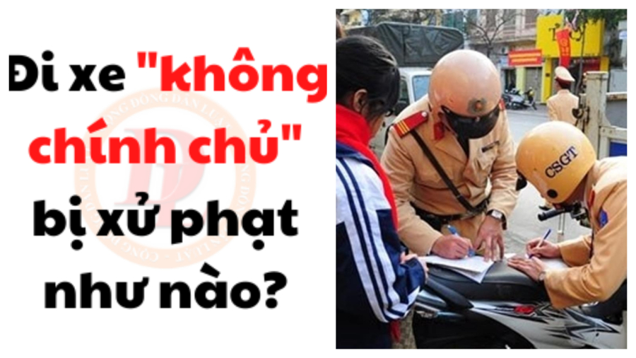 2 truong hop di xe pháo khong chinh chu bi csgt phat nang