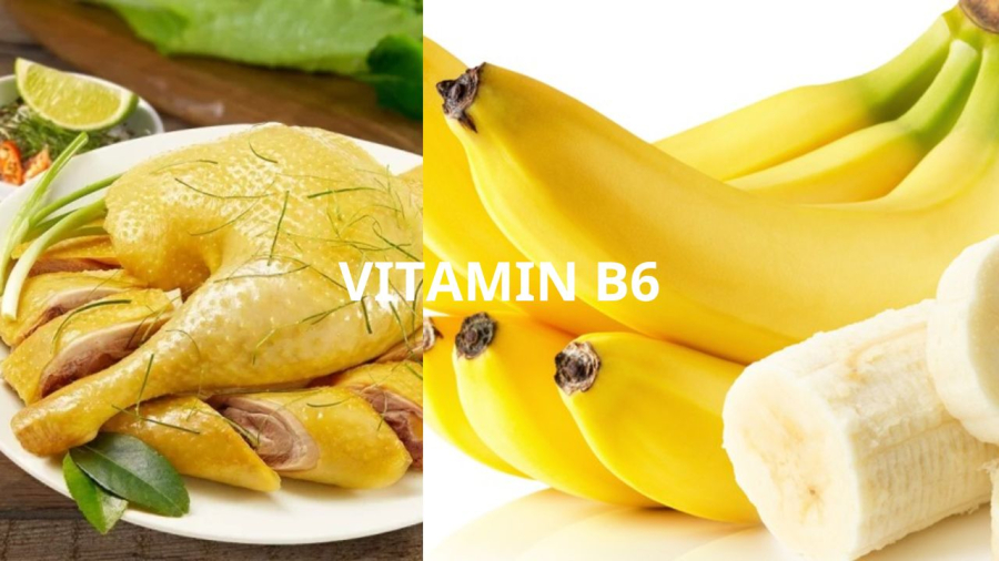 Thịt gà và chuối là nguồn thực phẩm giàu vitamin B6