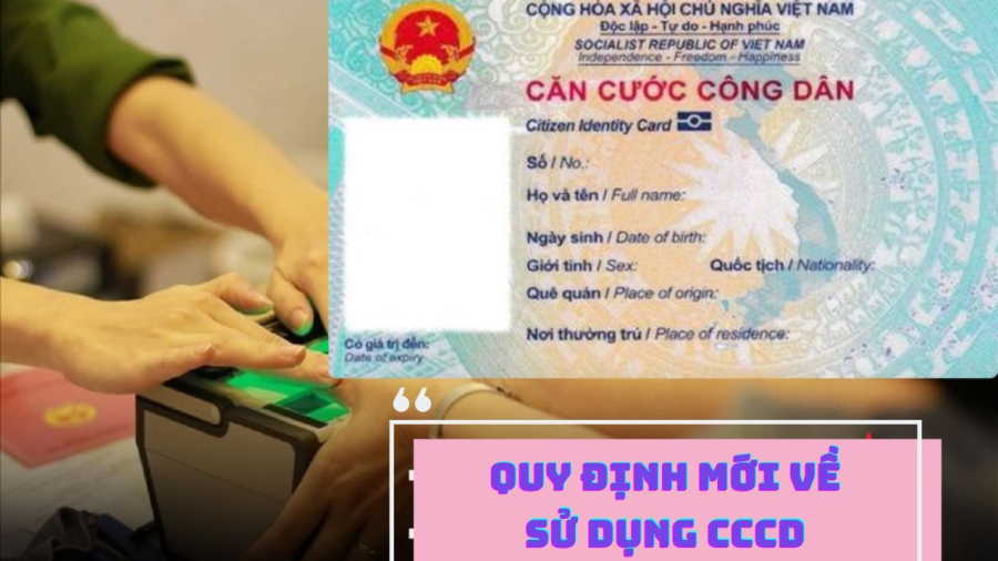 Quy định mới về sử dụng căn cước công dân