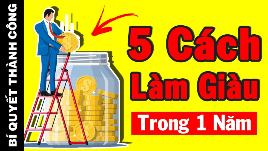 Làm sao để nhanh giàu?