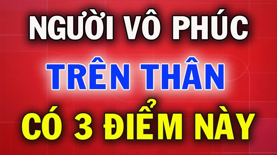 Đặc điểm của người vô phúc