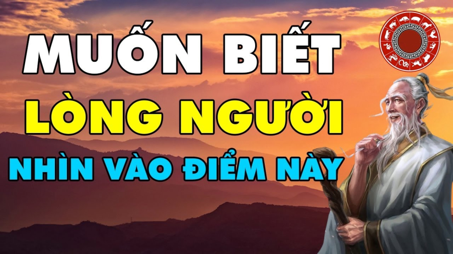 Cổ nhân dạy cách nhìn người