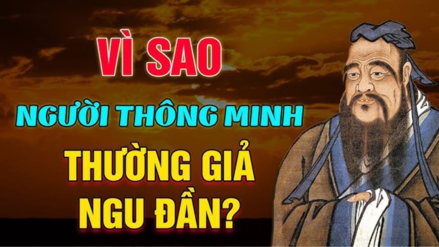 Người thông minh có thể chọn giả ngu đơn giản vì một số lý do riêng