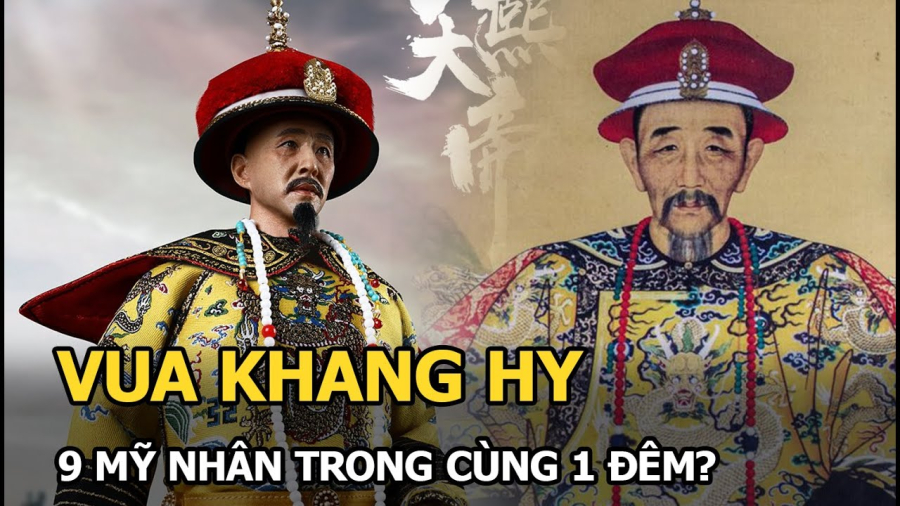 Vua Khang Hi được đánh giá là một vị vua phong lưu đa tình nhất cũng như háo sắc nhất của nhà Thanh.