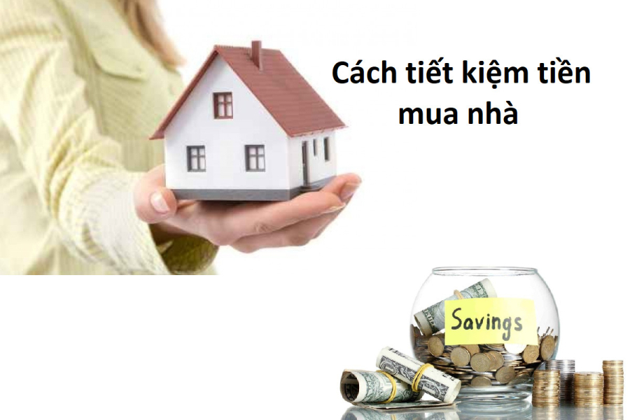 Cách tiết kiệm tiền mua nhà