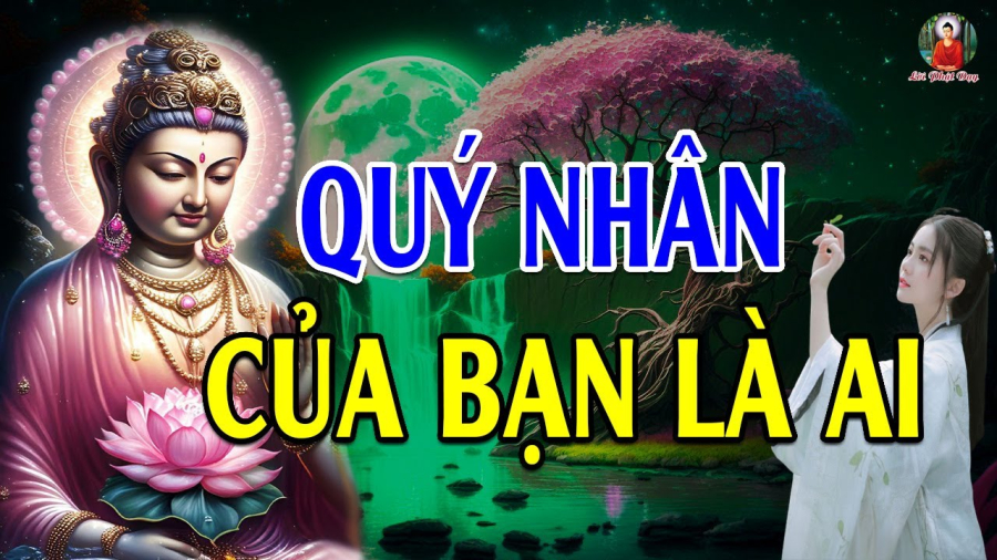 3 người là quý nhân trong đời bạn