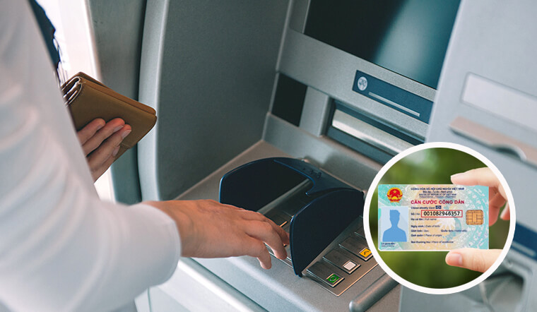 Cách rút tiền tại các cây ATM bằng CCCD gắn chip