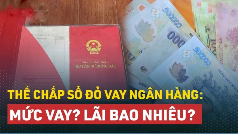 Thế chấp sổ đỏ ngân hàng