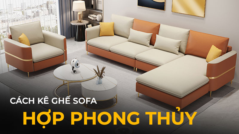 Cách kê sofa hút lộc