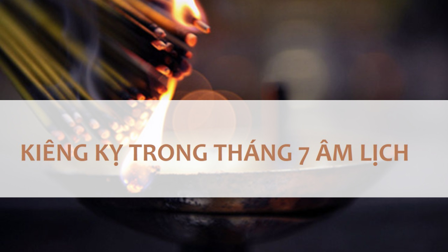 Trong tháng 7 âm lịch - tháng cô hồn, dân gian có một số điều kiêng kỵ để tránh rước xui xẻo.