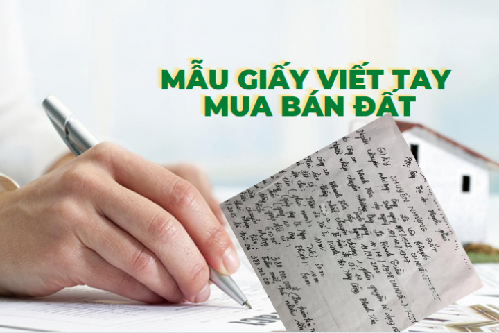 Chỉ có 2 trường hợp đặc biệt mua bán bằng giấy viết tay vẫn được cấp sổ đỏ