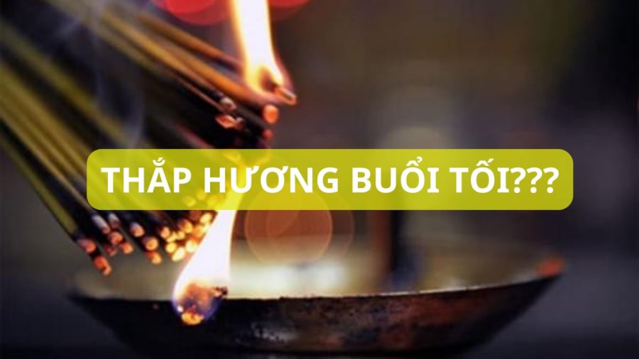 Thắp hương buȏ̉i tȏ́i có thể tăng ȃm ⱪhí