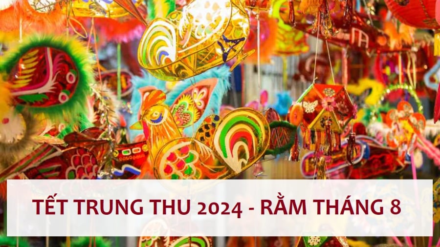 Tết Trung Thu - Rằm tháng 8 là dịp lễ quan trọng đối với người Việt.