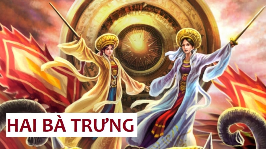 Hai Bà Trưng văn võ song toàn, có ý chí khởi nghĩa quật cường.