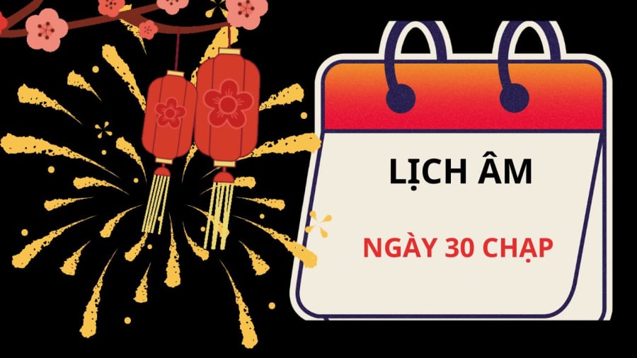 Phải tới tận năm 2033 mới gặp lại ngày 30 tết âm lịch