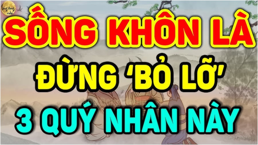 3 quý nhân của đời bạn đừng bỏ qua