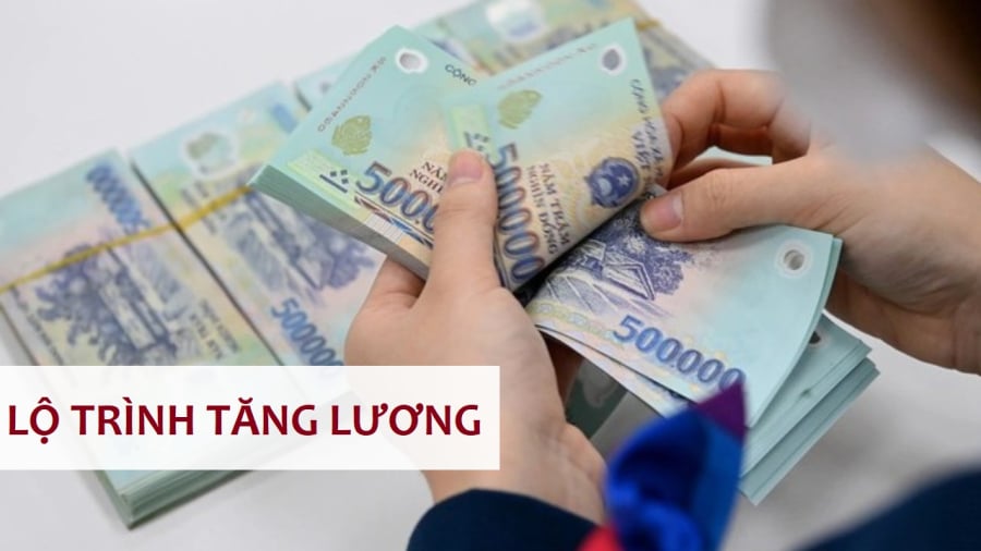 lộ trình tăng lương được thực hiện từ 01/7/2024 đến năm 2030.