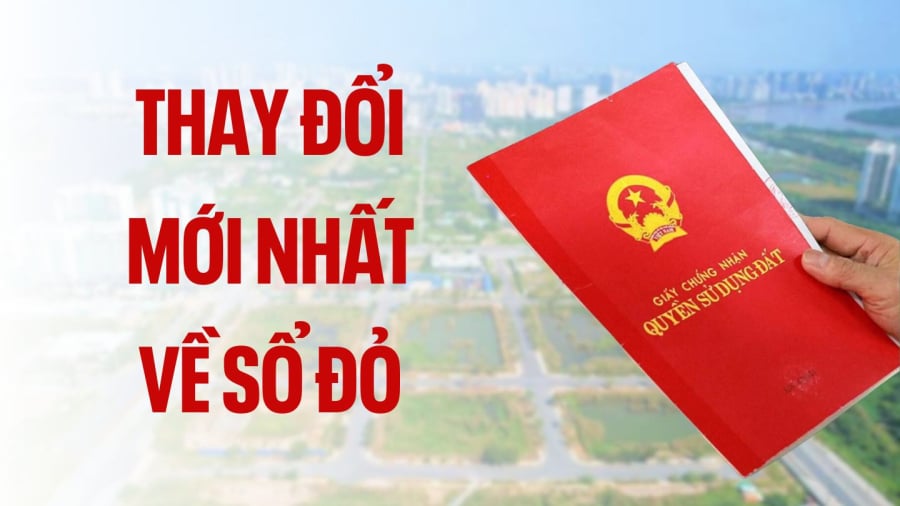 Những thay đổi về Sổ đỏ