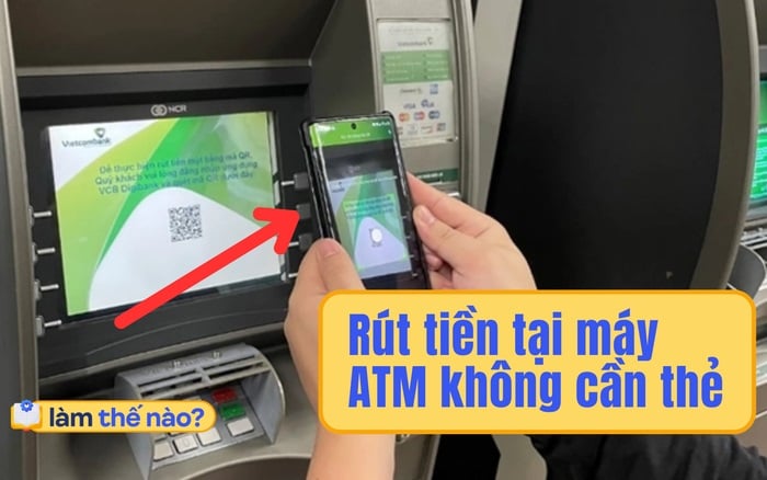 Có nhiều cách khách nhau để bạn có thể rút tiền tại máy ATM mà không cần thẻ ngân hàng.    