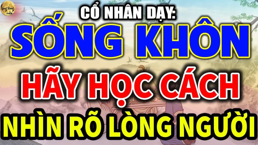 Những thời điểm giúp bạn nhìn rõ lòng người nông sâu