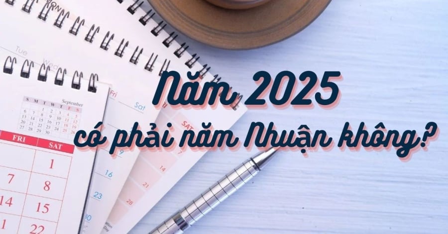 nam-2025-co-phai-nam-nhuan-khong-theo-duong-lich-va-am-lich-1733113467