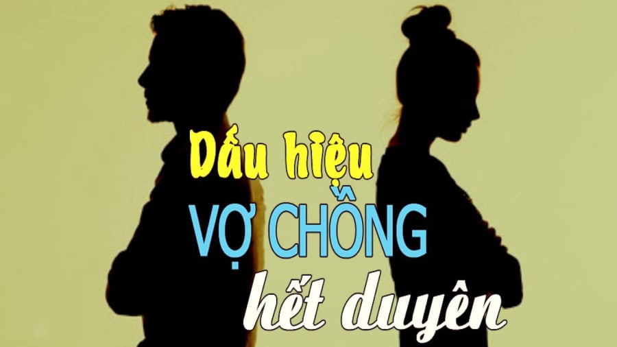 Khi duyên nợ đã cạn, mối quan hệ vợ chồng cũng khó có thể duy trì được như ban đầu