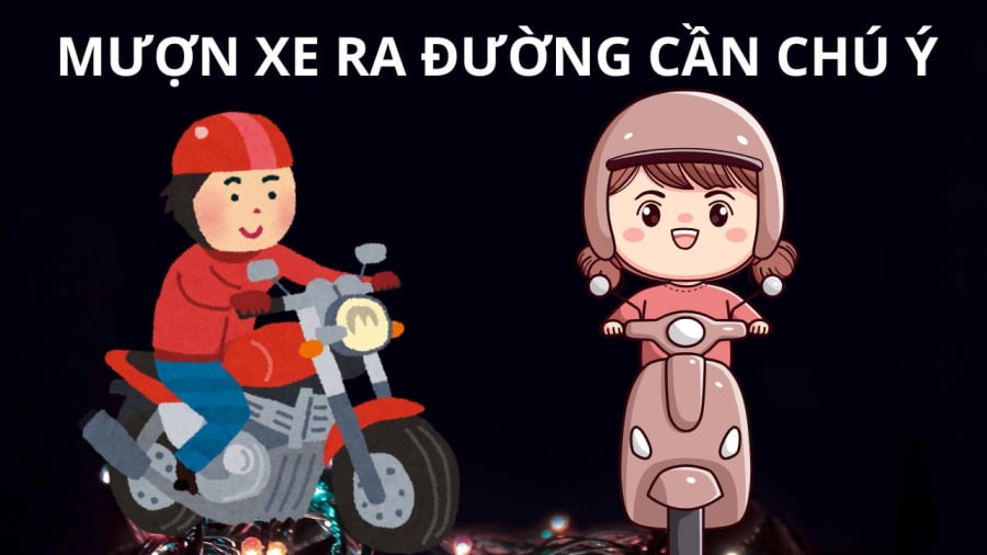 Mượn xe ra đường phải chú ý giấy tờ xe