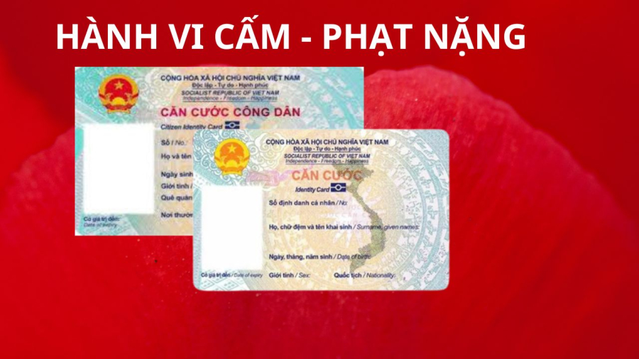 Luật quy định rõ những hành vi cấm khi dùng căn cước/CCCD