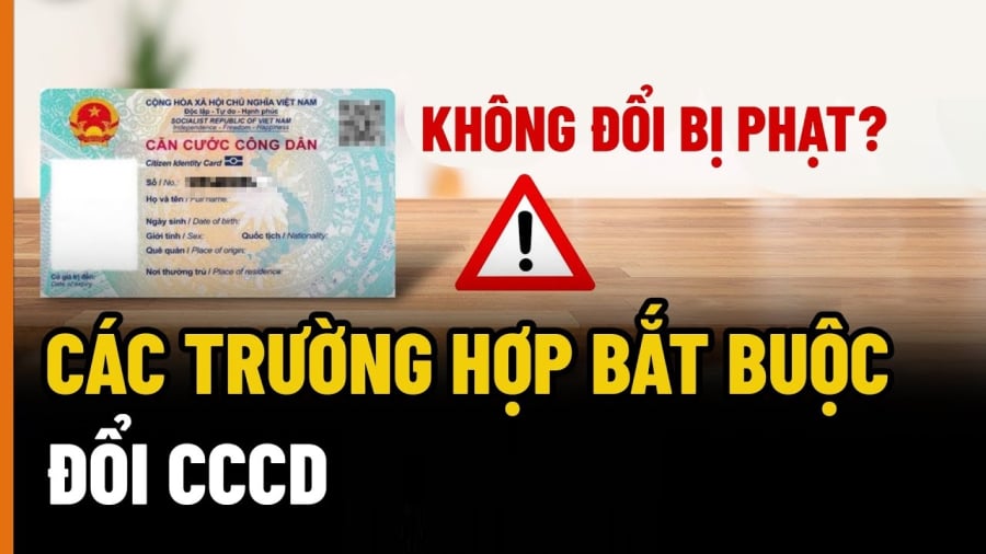 Những trường hợp bắt buộc phải đổi thẻ Căn cước trước 31/12/2025, cố giữ lại mẫu cũ bị phạt nặng  