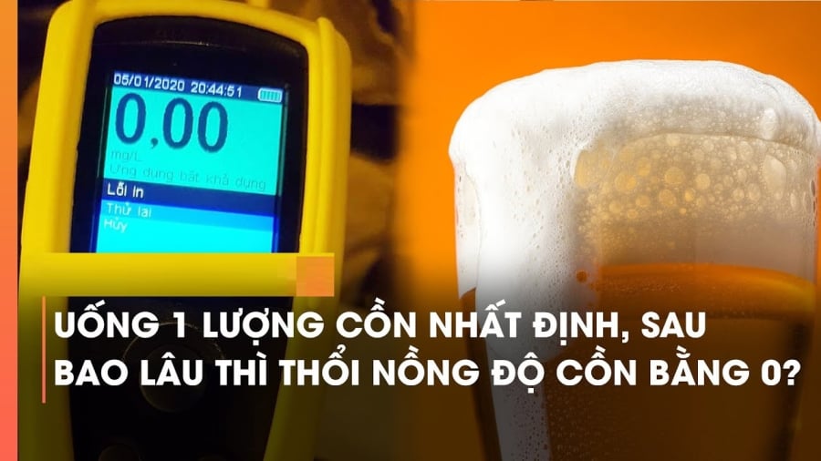 Uống 1 cốc bia phải đợi mất bao lâu để nồng độ cồn về 0?  