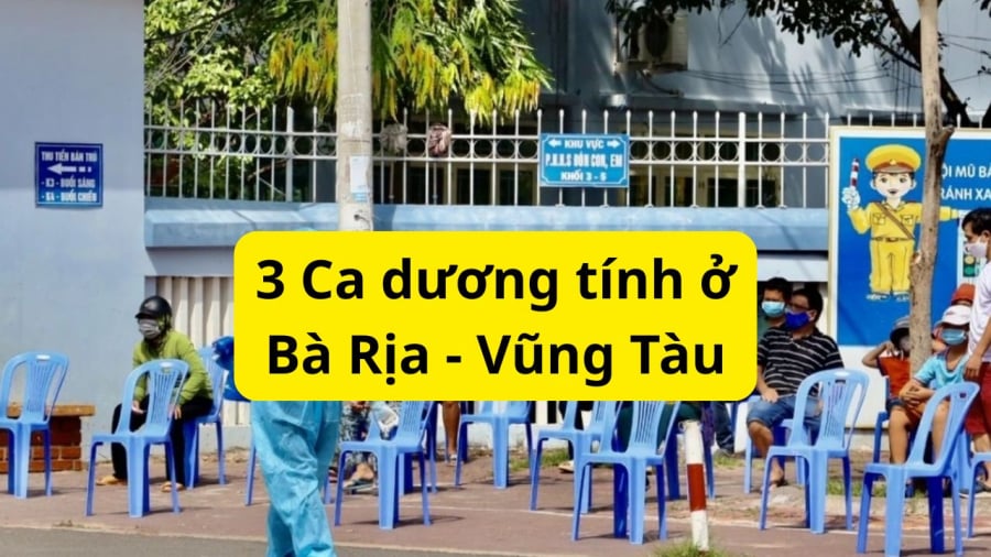Bà Rịa- Vũng Tàu xuất hiện 3 ca dương tính với Covid ở 1 trường THPT