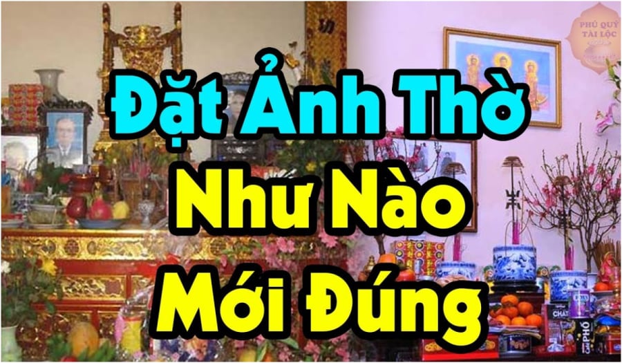 Phong thủy khi đặt ảnh thờ