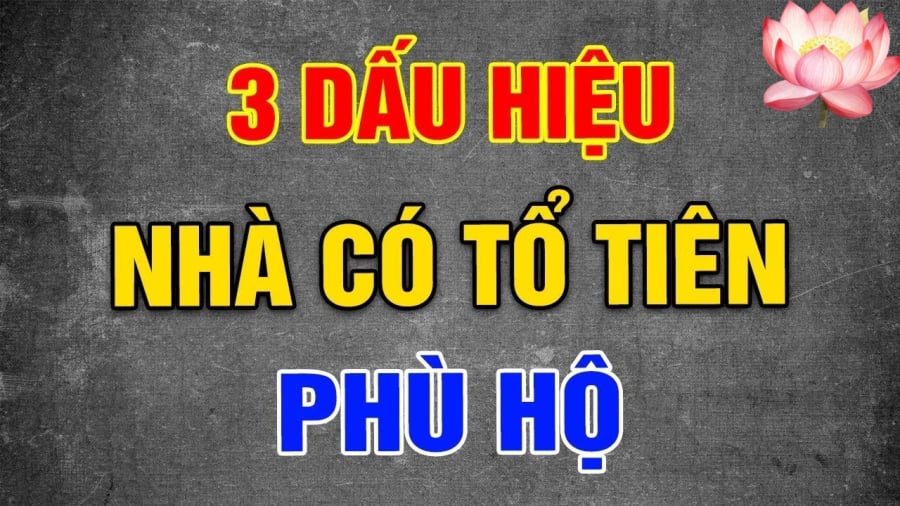 3 dấu hiệu nhà có Tổ Tiên phù hộ, con cháu Phúc Dày Lộc Tới, sắp Đổi Vận Giàu To