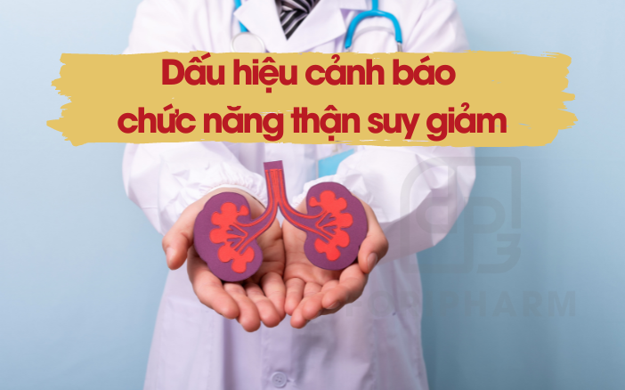 Cảnh báo dấu hiệu suy thận