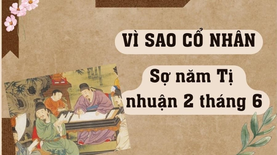 Thầy phong thủy bảo: Sợ nhất là năm Ất Tỵ nhuận 2 tháng 6, lý do là gì?