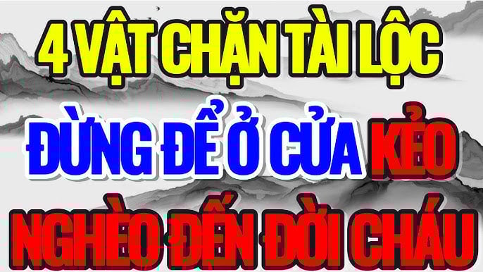 4 đồ vật chặn cửa tài lộc nên tránh