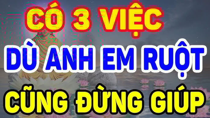 Những việc dù anh chị em ruột cũng đừng giúp nhau