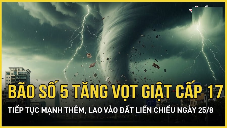 Bão số 5 giật cấp 17, đang tiến thẳng vào đất liền: Tỉnh nào sẽ trực tiếp