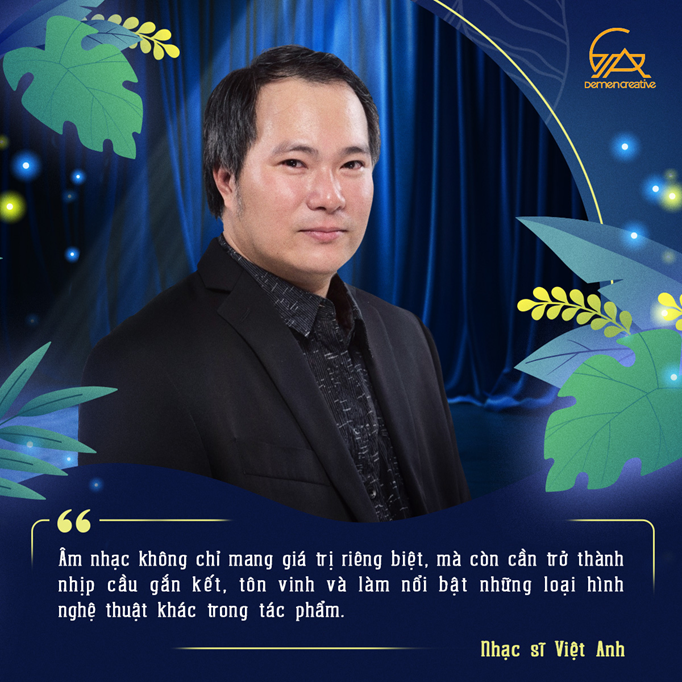 Kịch bản âm nhạc của Dế Mèn Ngoại Truyện được chắp bút bởi nhạc sĩ Việt Anh
