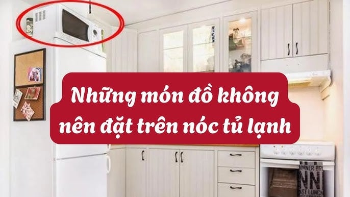 Những đổ vật kiêng kỵ đặt trên tủ lạnh