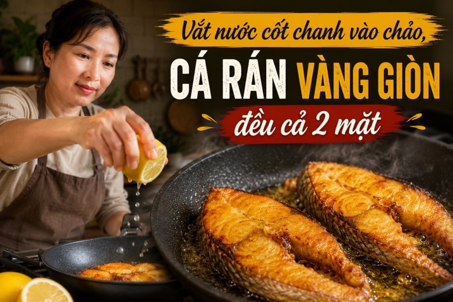 Vắt cốt chanh vào chảo trước khi rán cá mẹo hay ai cũng nên biết