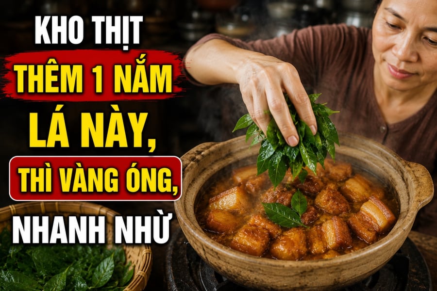Kho thịt thêm 1 nắm lá này, thì vàng óng, nhanh nhừ