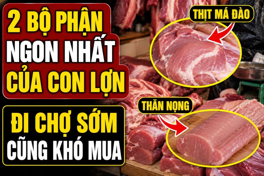 2 bộ phận ngon nhất của con lợn, đi chợ sớm cũng khó mua