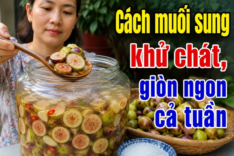 Cách muối sung khử chát, giòn ngon cả tuần 