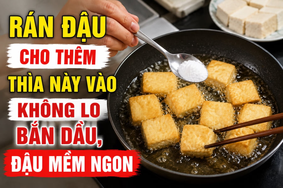 Rán đậu cho thêm thìa này vào không lo bắn dầu, đậu mềm ngon